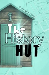 The History Hut, book written by Richard Trigg